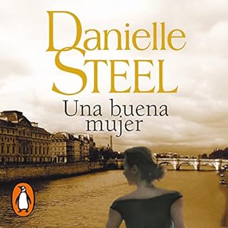 Una buena mujer [A Good Woman] Audiolibro Por Danielle Steel, Ana Mata Buil - translator arte de portada
