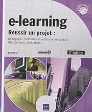 Download e-learning - Réussir un projet - pédagogie, méthodes et outils de conception, déploiement, évaluation... (2ième édition) PDF