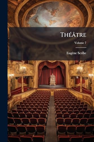 Théâtre; Volume 7 (French Edition)