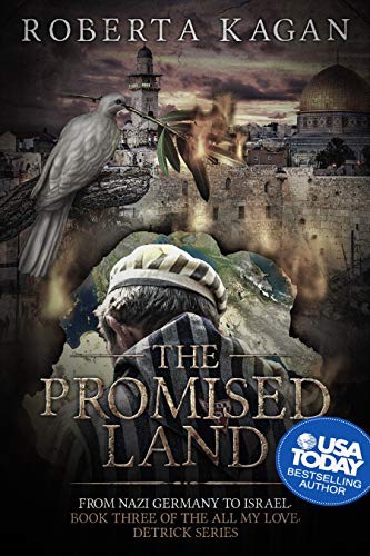 The Promised Land (All My Love, Detrick Series Book 3) by [Roberta Kagan]