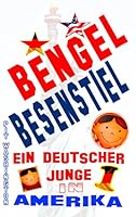 Bengel Besenstiel: Ein deutscher Junge in Amerika 1 3734767601 Book Cover