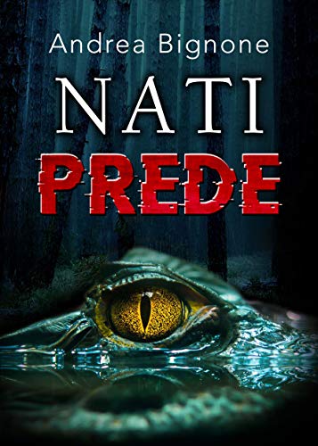 Andrea Bignone – Nati prede (2020)