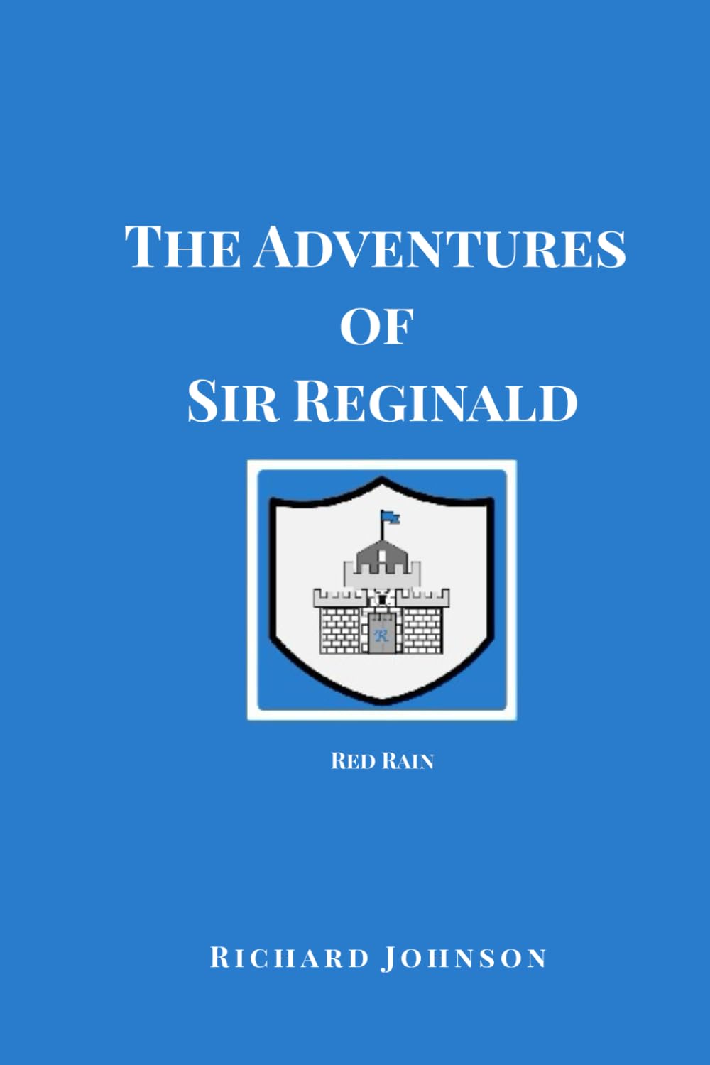 The Adventures of Sir Reginald - Red Rain