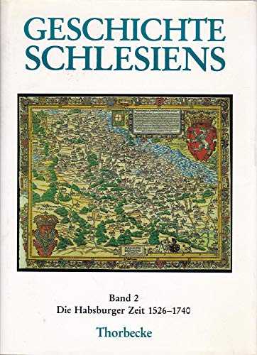 Geschichte Schlesiens, Bd.2, Die Habsburgerzeit 1526-1740