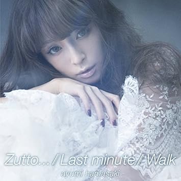 Amazon Zutto Last Minute Walk 浜崎あゆみ J Pop ミュージック