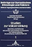 Studien zur Volkserzählung: Berichte und Referate des ersten und zweiten Symposions zur Volkserzählung Brunnenburg/Südtirol 1984/85 (Beiträge zur ... Folklore / Reihe B: Tagungsberichte, Band 1)
