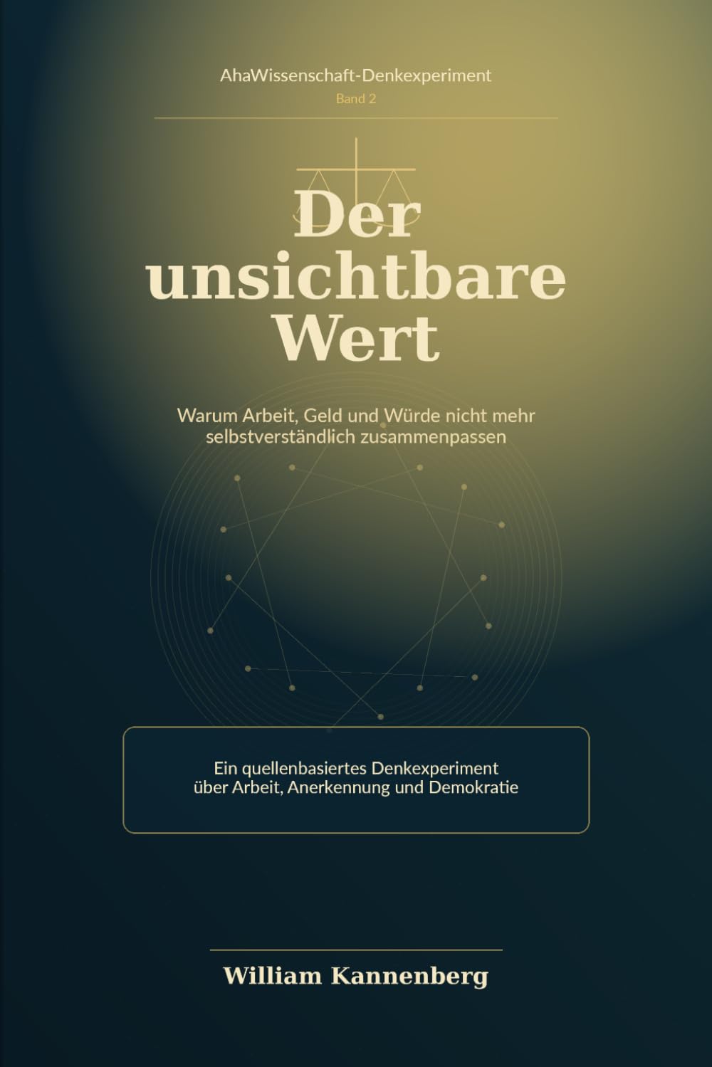 Der unsichtbare Wert: Warum Arbeit, Würde und Demokratie neu zusammengedacht werden müssen (AhaWissenschaft Denkexperimente mit KI)