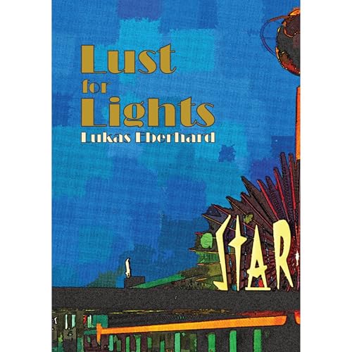 Lust for Lights Audiolibro Por Lukas Eberhard arte de portada