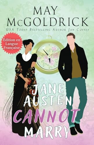  Jane Austen Cannot Marry! ( Jane Austen ne peut pas se marier !)