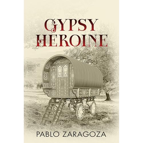 Gypsy Heroine Audiolibro Por Pablo Zaragoza arte de portada
