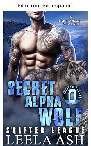 Lobo Alfa Secreto (Liga de Metamorfos nº 2)