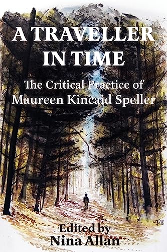Cover of A Traveller in Time: The Critical Practice of Maureen Kincaid Speller