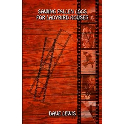 Sawing Fallen Logs For Ladybird Houses