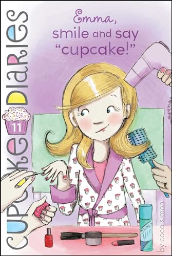 Emma, Smile and Say "Cupcake!" (Cupcake Diaries)
