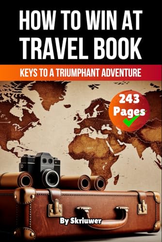 A Book on How to win at Travel: Keys to