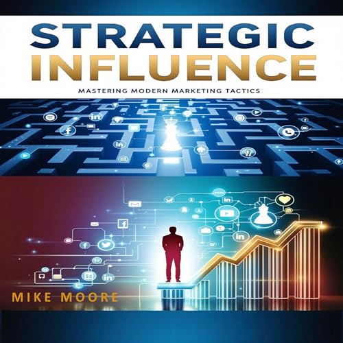 Strategic Influence by Mike Moore episode artwork