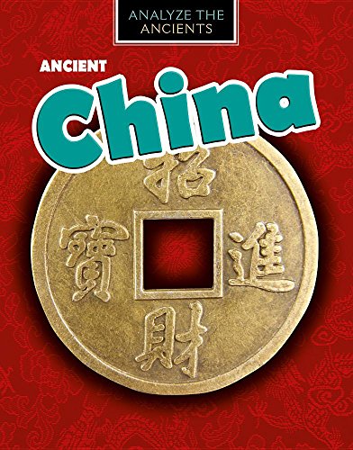 Ancient China (Analyze the Ancients)