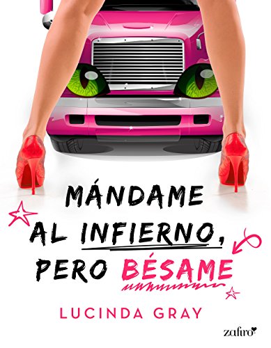 Mándame al infierno, pero bésame Mándame al infierno, pero bésame