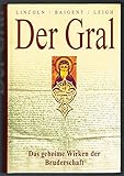 Der Gral, Das geheime Wirken der Bruderschaft, Mit Bildtafeln, Aus dem Englischen von Hans E. Hausner, - Henry Michael Baigent Richard Leigh Lincoln 