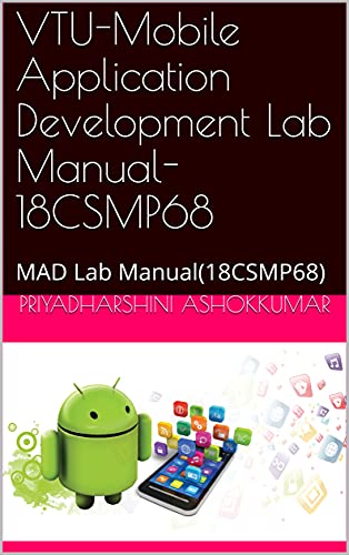 VTU-Mobile Application Development Lab Manual-18CSMP68: MAD Lab Manual ...