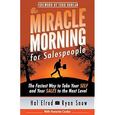 The Miracle Morning for Salespeople: The Fastest Way to Take Your SELF and Your SALES to the Next Level