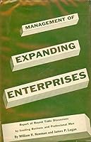 NEWMAN: MANAGEMENT OF EXPANDING ENTERPRISES 023102102X Book Cover