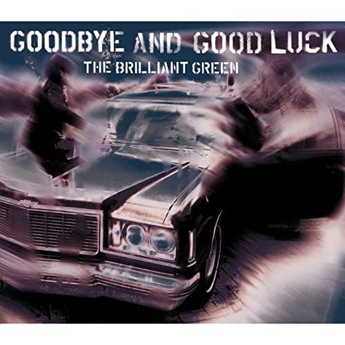 (CD)goodbye and good luck／the brilliant green CD)goodbye and good luck／the brilliant green Play goodbye