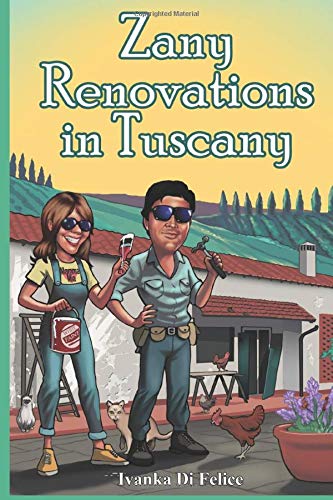 Zany Renovations in Tuscany (Italian Living)