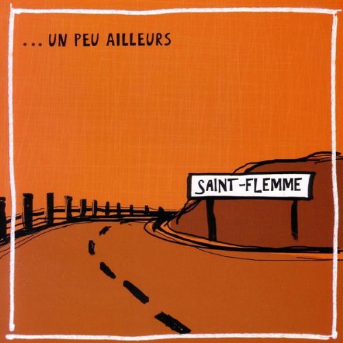 SAINT-FLEMME - UN PEU AILLEURS [Audio CD] SAINT-FLEMME