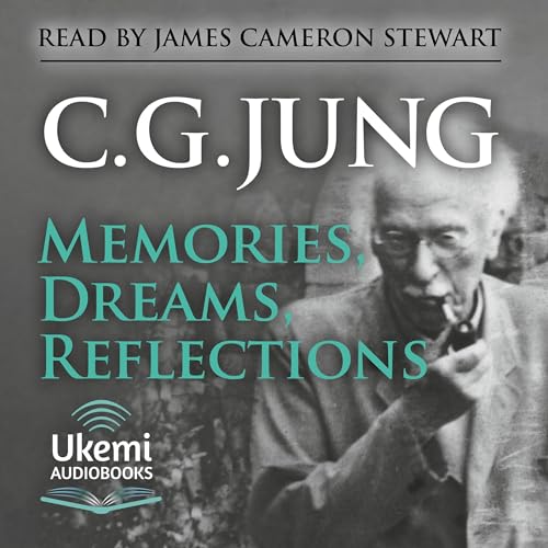 Memories, Dreams, Reflections (Audible Audio Edition) C.G. Jung, James Cameron