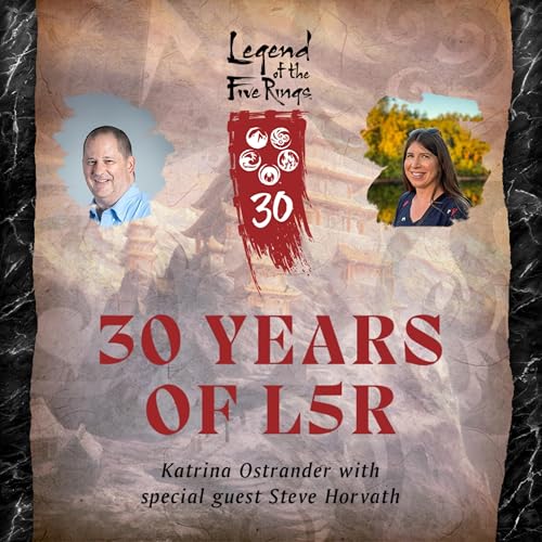30 Years of Legend of the Five Rings Episode 4 &ndash; Interview with Steve Horvath
