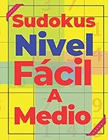 Sudokus Nivel F�cil A Medio: Juegos De L�gica B089M2J4HZ Book Cover