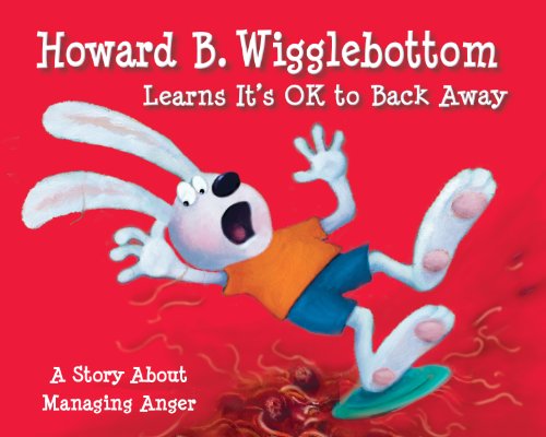 Howard b. wigglebottom learns it's ok to back away:: a story abou…