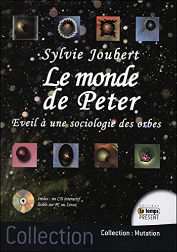 🤗📗 Télécharger 📂📖📔👍 Le monde de Peter - Eveil à une sociologie des orbes - Livre + CD Livre eBook France