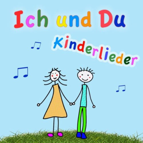 Ich und Du - Kinderlieder