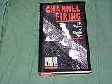 Channel Firing: Tragedy of Exercise Tiger