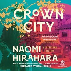 Crown City Audiolibro Por Naomi Hirahara arte de portada
