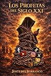 Los Profetas del Siglo XXI: 