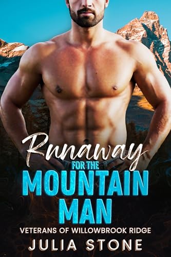 Runaway for the Mountain Man: An Instalove OTT Runaway Bride Age Gap Reclusive Possessive Male Short Romance (Veterans of Willowbrook Ridge)