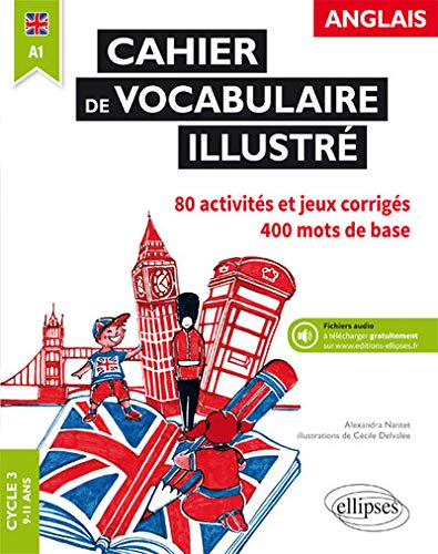 Télécharger Anglais. Cahier de vocabulaire illustré - Cycle 3 - A1 Livre eBook France