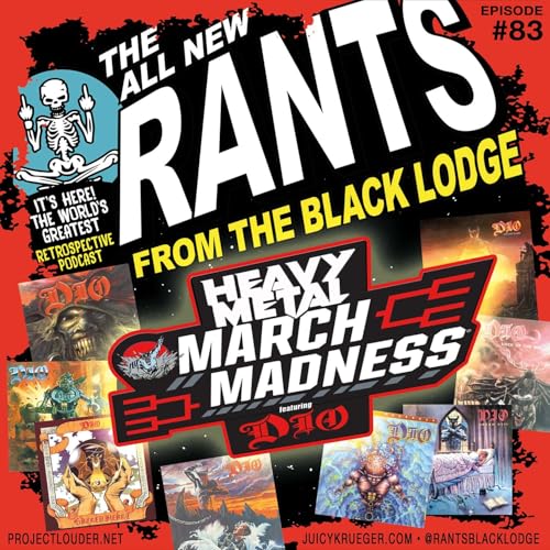 Rants From The Black Lodge: Episode 83 - Heavy Metal March Madness VI: DIO