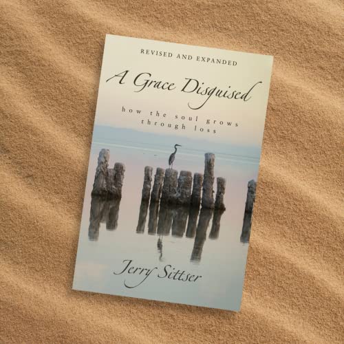 Image of A Grace Disguised Revised and Expanded: How the Soul Grows through Loss
