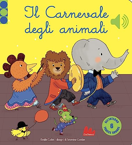 Il carnevale degli animali. Libro sonoro. Ediz. a color