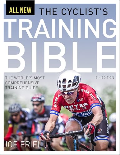 The Cyclist's Training Bible, 5th Ed.: The World's Most Comprehen...