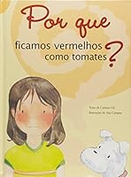 Por Que Ficamos Vermelhos Como Tomates? - Colecao Por Que? 8599520083 Book Cover