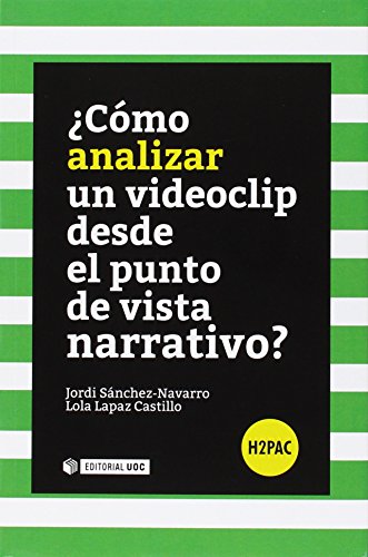 Cómo analizar un videoclip desde el punto de vista narrativo?: s/n (H2PAC)