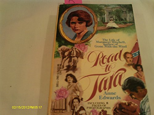 The Road to Tara: The Life of Margaret Mitchell 0440374383 Book Cover
