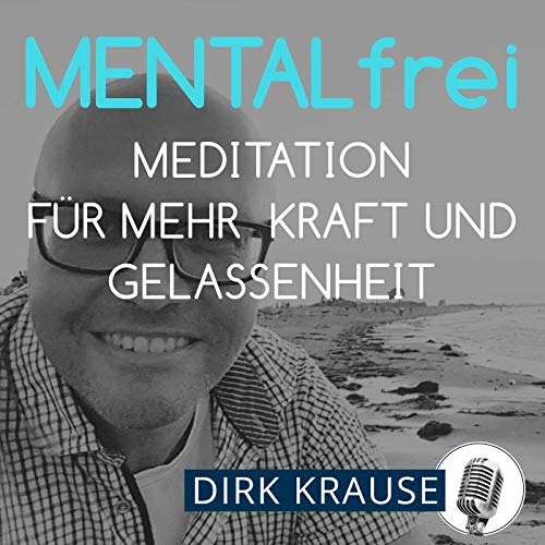 #8 Meditation f&uuml;r mehr Kraft und Gelassenheit