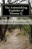 The Astonishing Exploits of Donna Q 1499519028 Book Cover