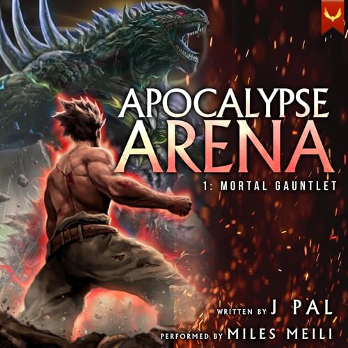 Apocalypse Arena 1: Mortal Gauntlet by J Pal episode artwork